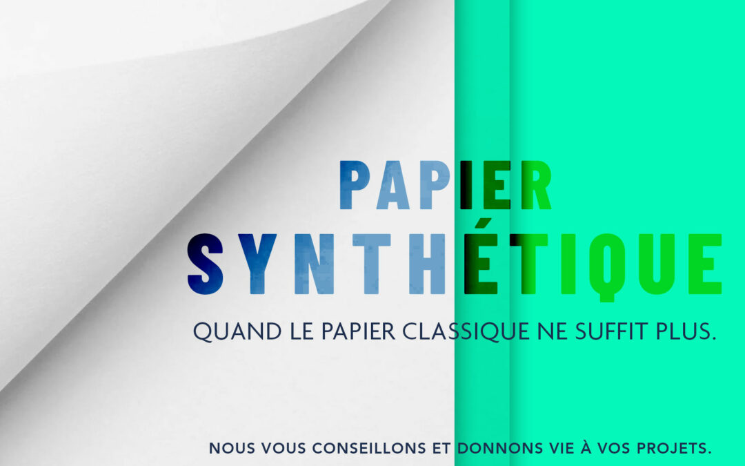 Papier synthétique : la solution idéale pour des supports durables et résistants