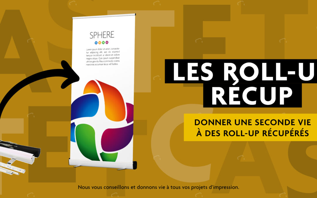 Et si votre ancien roll-up pouvait servir une seconde fois ?
